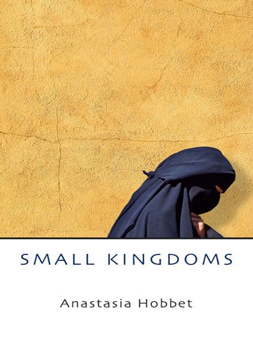 Title details for Small Kingdoms by Anastasia Hobbet - Available